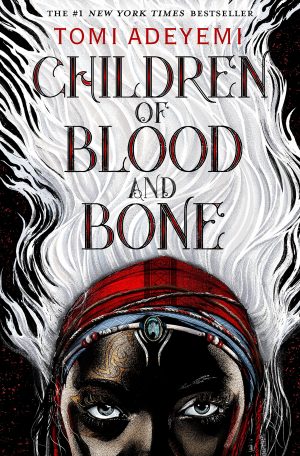 Children of Blood and Bone Legacy of Orisha by Tomi Adeyemi